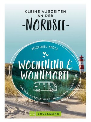 cover image of Wochenend und Wohnmobil. Kleine Auszeiten an der Nordseeküste.